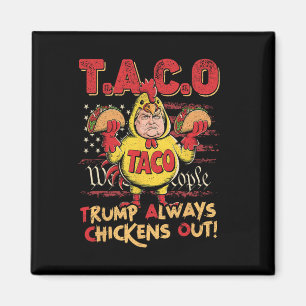 Rolig Trump Taco Trump Chickar Alltid Ut _15 Magnet