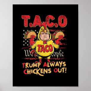 Rolig Trump Taco Trump Chickar Alltid Ut 16 Poster