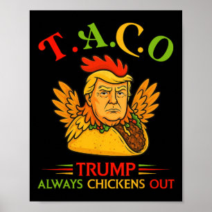 Rolig Trump Taco Trump Chickar Alltid Ut _16 Poster