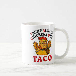 Rolig Trump Taco Trump Chickar Alltid Ut _19 Kaffemugg