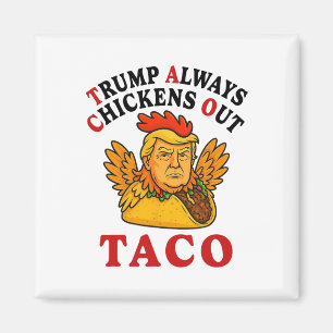 Rolig Trump Taco Trump Chickar Alltid Ut _19 Magnet