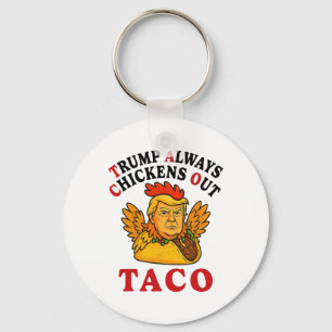 Rolig Trump Taco Trump Chickar Alltid Ut _19 Nyckelring