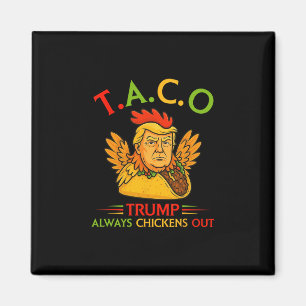 Rolig Trump Taco Trump Chickar Alltid Ut 1 Magnet