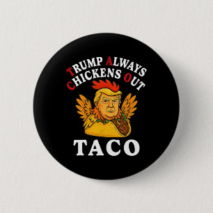 Rolig Trump Taco Trump Chickar Alltid Ut 2 Knapp