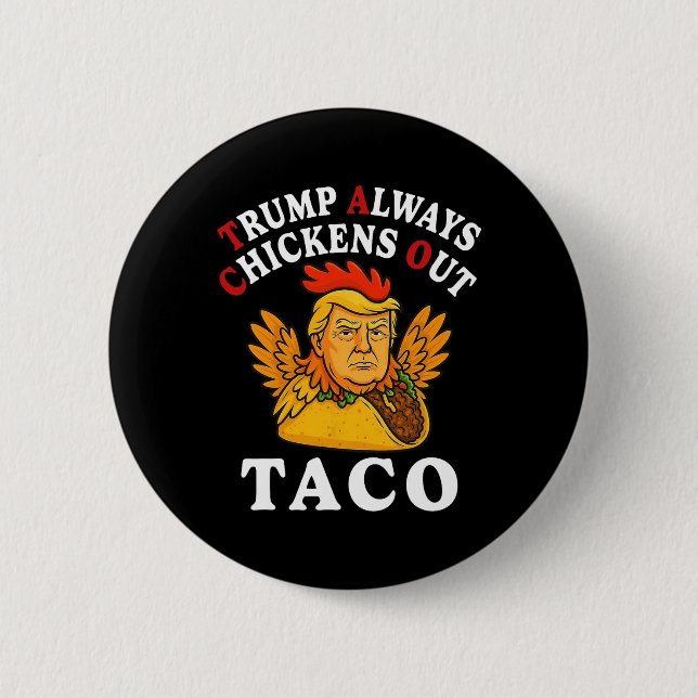Rolig Trump Taco Trump Chickar Alltid Ut 2  Knapp (Framsida)