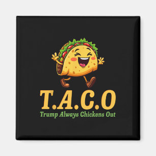 Rolig Trump Taco Trump Chickar Alltid Ut 2  Magnet