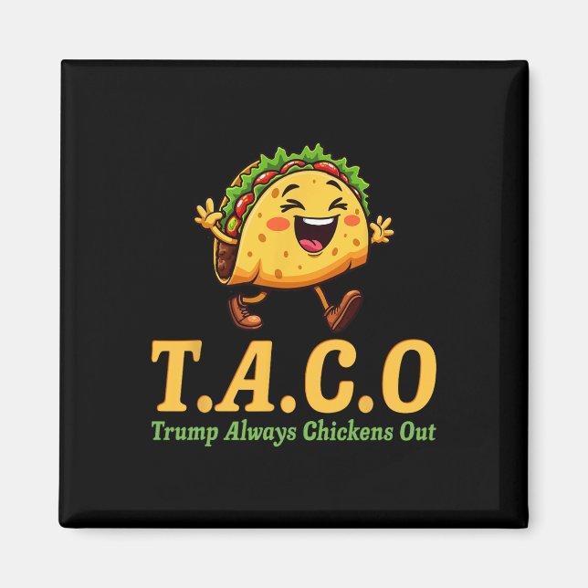Rolig Trump Taco Trump Chickar Alltid Ut 2  Magnet (Framsidan)