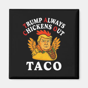 Rolig Trump Taco Trump Chickar Alltid Ut 2 Magnet