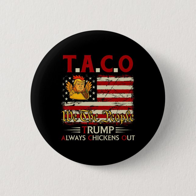 Rolig Trump Taco Trump Chickar Alltid Ut 3  Knapp (Framsida)