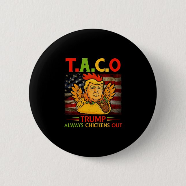 Rolig Trump Taco Trump Chickar Alltid Ut 4  Knapp (Framsida)