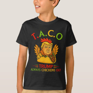 Rolig Trump Taco Trump Chickar Alltid Ut _6  T Shirt