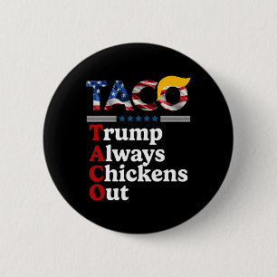 Rolig Trump Taco Trump Lämnar Alltid Krycken 10 Knapp