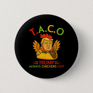Rolig Trump Taco Trump Lämnar Alltid Krycken 7  Knapp