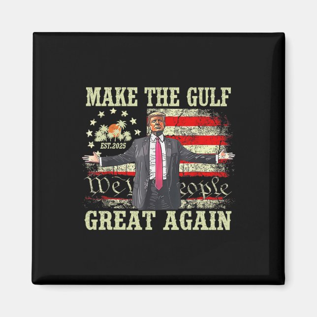 Rolig Trump Tröja Gör Gulfen Stor Igen Trump  Magnet (Framsidan)