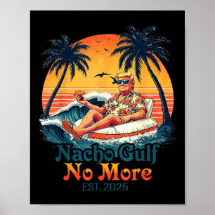 Rolig Trump Tröja Nacho Gulf Inte Mer Trump Mercha Poster