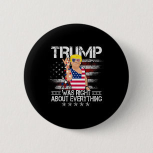 Rolig Trump Var Rätt Om Allt Amerikansk Flagga Knapp
