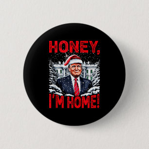 Rolig Trump Xmas Älskling Jag Är Hemma Donald Trum Knapp