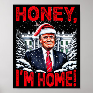Rolig Trump Xmas Honey Im Home Donald Trump Jul Poster