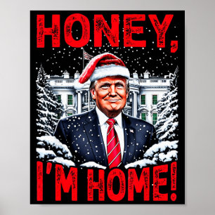 Rolig Trump Xmas Honey Im Home Donald Trump Jul Poster