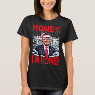 Rolig Trump Xmas Honey Im Home Donald Trump Jul T Shirt