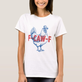 Rolig Tupp F-CAW-F Sarktastiska Fågelvitsar T Shirt
