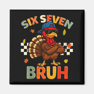 Rolig Turk 6 7 Bruh Thanksgiving Shirts Pojkar Kid Magnet