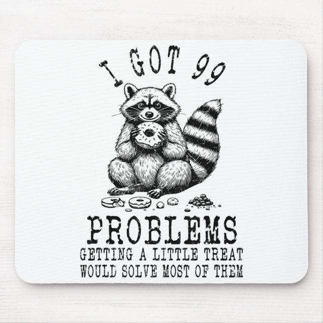 Rolig Tvättbjörn, Jag Har 99 Problem Sarktiska Cit Musmatta (Framsidan)