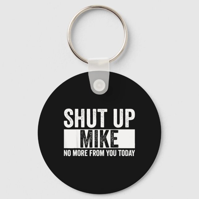 Rolig Tyst Mike Inte Mer Från Dig Idag Mike Nyckelring (Framsida)
