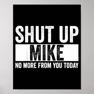 Rolig Tyst Mike Inte Mer Från Dig Idag Mike Poster