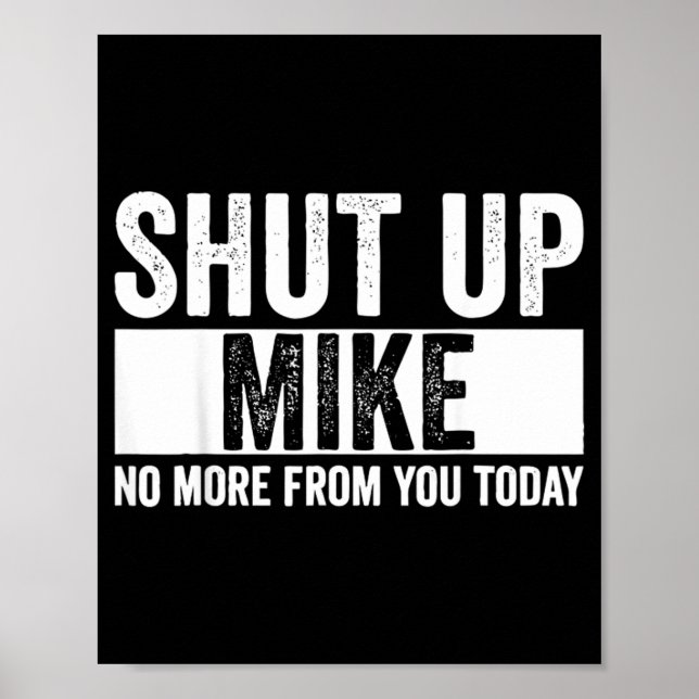 Rolig Tyst Mike Inte Mer Från Dig Idag Mike Poster (Framsidan)
