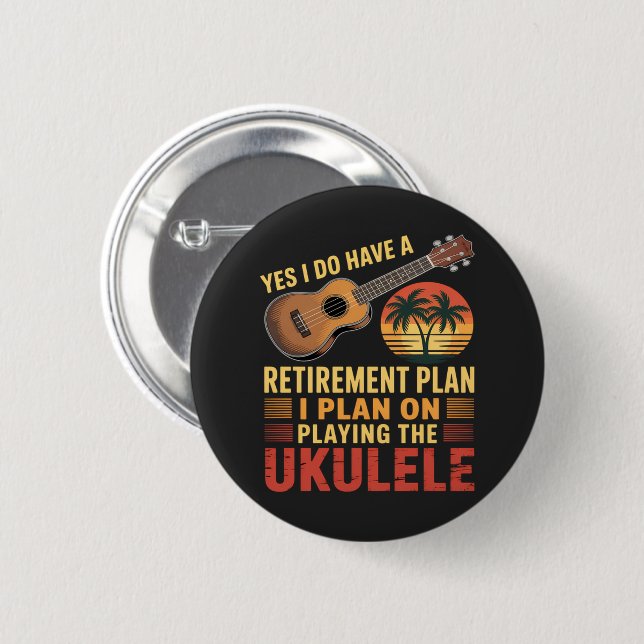 Rolig Ukulele pensionsplan Knapp (Framsida & baksida)