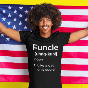 Rolig Uncle Pappa Skjorta för Funcle definition Tee