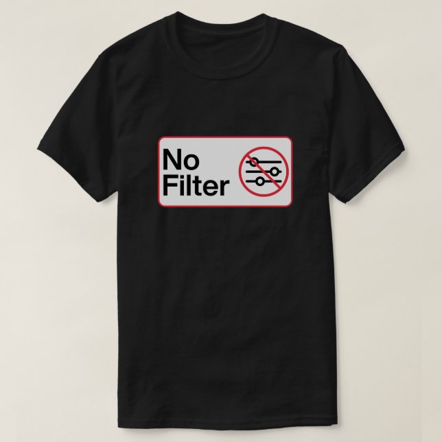 Rolig Utan Filter T Shirt (Design framsida)