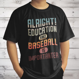 Rolig Utbildning Och Baseboll Är Viktigare Retro T Shirt