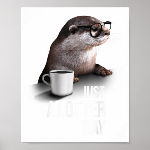 Rolig utter - Bara ännu en dag för utterälskare Poster