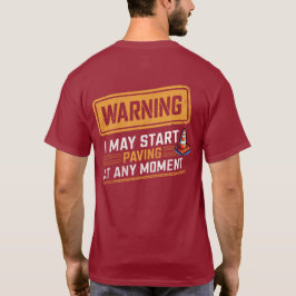 Rolig Väg Asfaltsvarning Konstruktion Citat T Shirt
