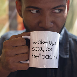 Rolig Vaken Sexig Som Helvete Citat Kaffemugg