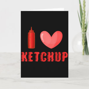 Rolig Valentines Day Tröja Jag älskar Ketchup Vale Kort