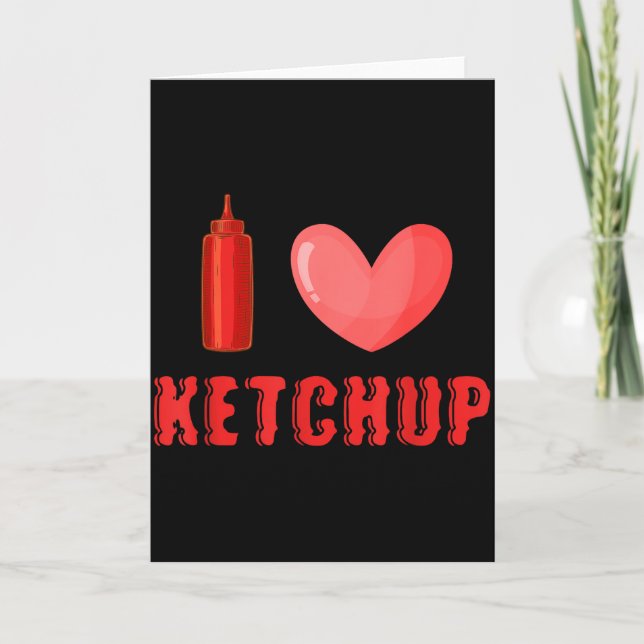 Rolig Valentines Day Tröja Jag älskar Ketchup Vale Kort (Framsida)