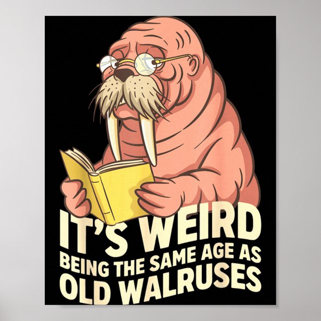 Rolig valross åldrande humor konstig samma ålder s poster (Framsidan)