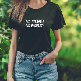 Rolig vandringströja Inget Signal Inget Problem sv T Shirt