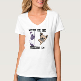 Rolig Vänligen Misstolka Mig Inte Dam V-Hals T Shirt