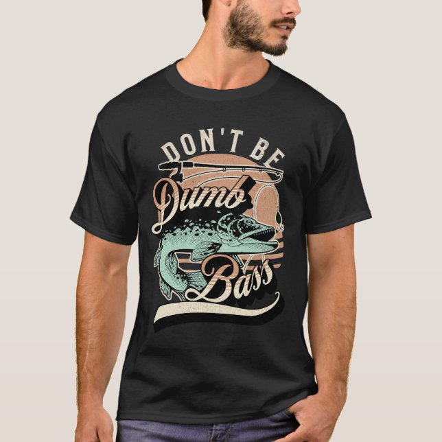 Rolig Var Inte En Dum Abborre Fiskar Pappa T Shirt (Framsida)