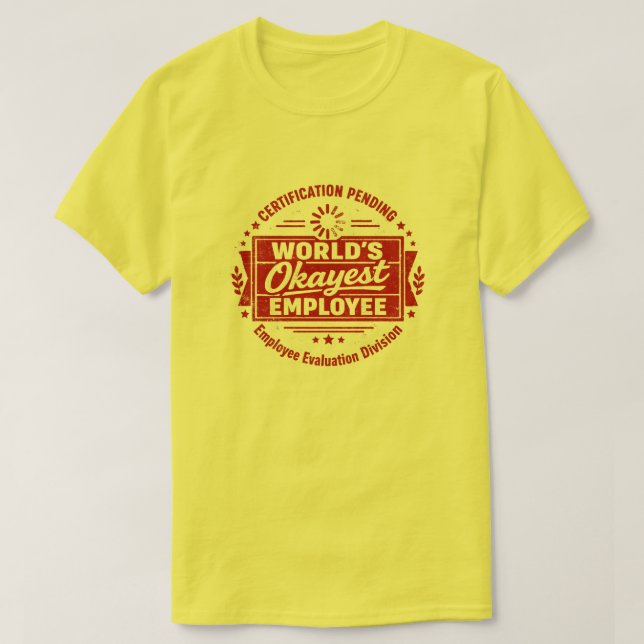 Rolig Världens okejaste anställda t-shirt (Design framsida)