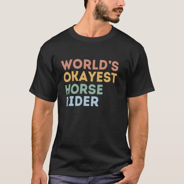 Rolig Världens Okejaste Hästryttare Häst T-Shirt (Framsida)