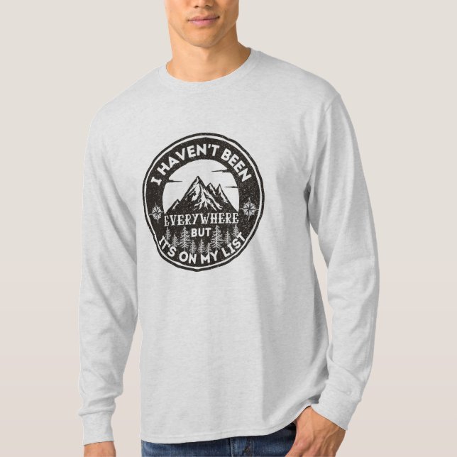 rolig världresenär Jag har inte varit överallt T Shirt (Framsida)