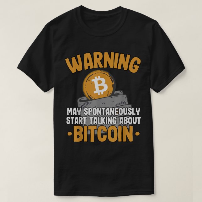 Rolig varning Bitcoin-pratande design T Shirt (Design framsida)