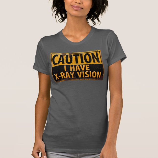 Rolig, "VARNING, JAG HAR RÖNTGENSYN" T-shirt (Framsida)