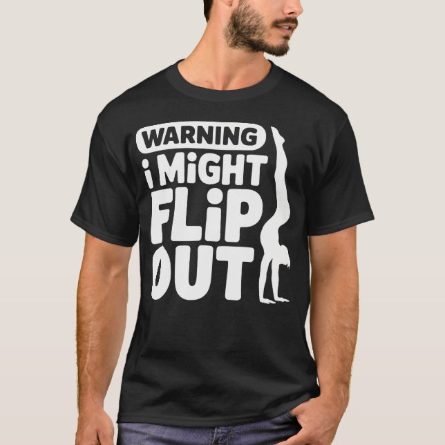 Rolig Varning: Jag Kan Flippa Ut Gymnastik Konst M T Shirt (Framsida)