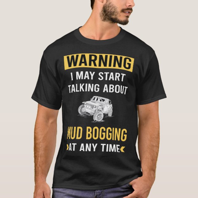 Rolig Varning Mud Bogging Mudding T Shirt (Framsida)